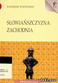 "Słowiańszczyzna zachodnia" Kazimierz Wachowski