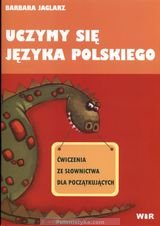 "Uczymy się języka polskiego. Ćwiczenia ze słownictwa dla początkujących" Jaglarz Barbara
