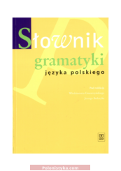 "Słownik gramatyki języka polskiego" Włodzimierz Gruszczyński, Jerzy Bralczyk