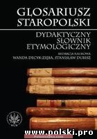 "Glosariusz staropolski. Dydaktyczny słownik etymologiczny" Wanda Decyk-Zięba