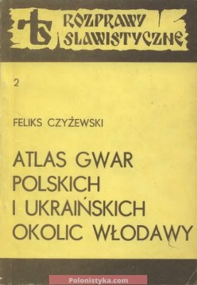 "Atlas Gwar Polskich I Ukraińskich Okolic Włodawy" Czyzewski F.