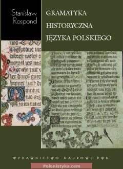 "Gramatyka historyczna języka polskiego z ćwiczeniami" Stanisław Rospond