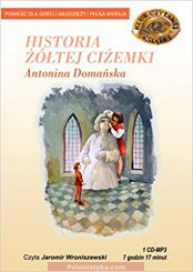 "Historia żółtej ciżemki" Antonina Domańska