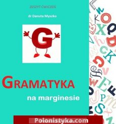 "Gramatyka na marginesie" Danuta Myszko