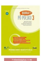 "Hurra po polsku 3. Podręcznik nauczyciela"  Agnieszka Burkat, Agnieszka Jasinska