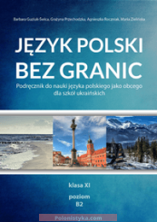 "Język polski bez granic. Poziom B2"  Barbara Guziuk, dr Grażyna Przechodzka, Agnieszka Roczniak, Maria Zielińska (+audio)