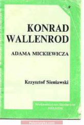 "Konrad Wallenrod Adama Mickiewicza" Sieniawski K.