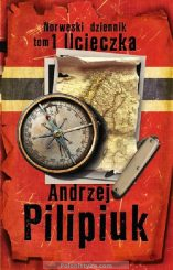 "Norweski dziennik: Ucieczka" Andrzej Pilipiuk (Tom 1)