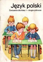 "Język polski. Ćwiczenia dla klasy I – drugie półrocze" Regina Laskowska