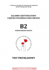 Egzamin certyfikatowy z języka polskiego jako obcego. Poziom B2. (Grudzień 2016) (+audio)