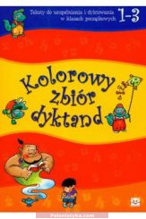 "Kolorowy zbiór dyktand kl. 1-3" Bogusław Michalec