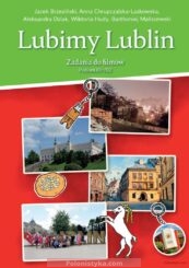 "Lubimy Lublin – kurs języka polskiego jako obcego" Jacek Brzeziński, Anna Chrupczalska-Laskowska (+video)